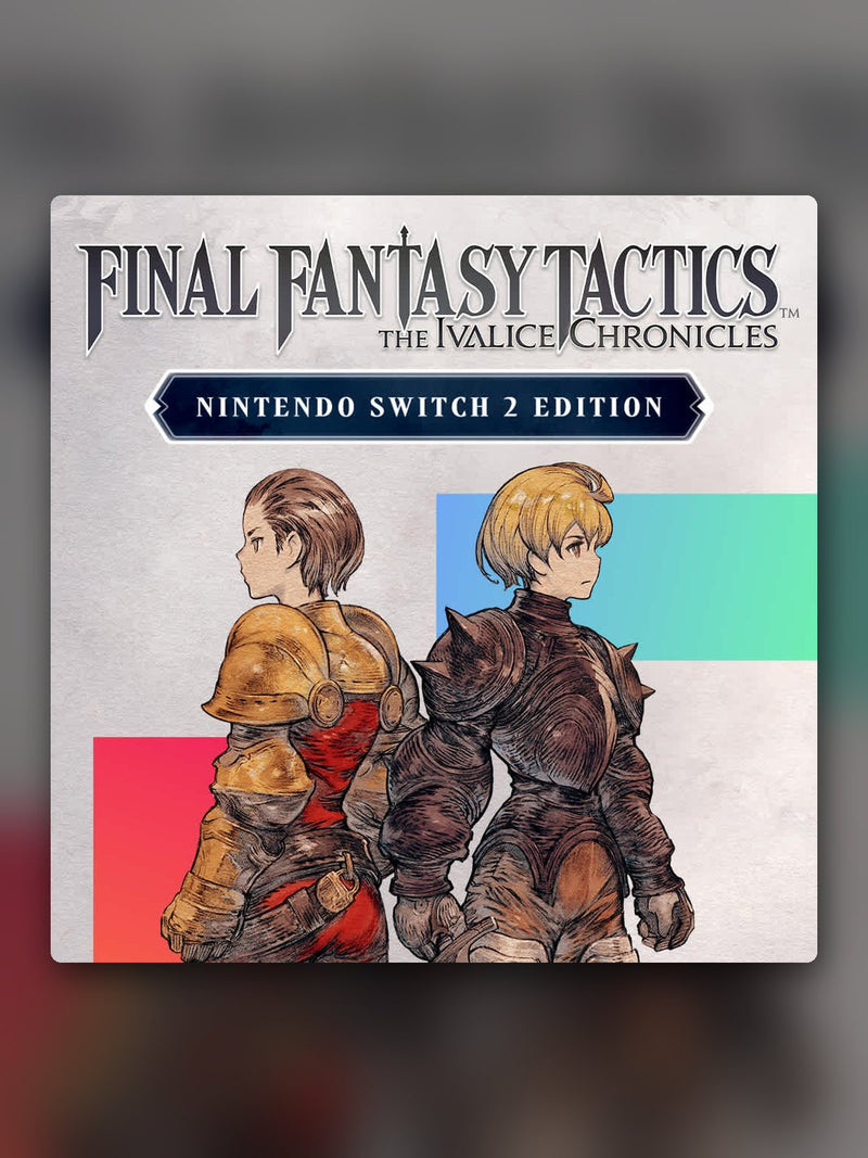 Final Fantasy Tactics: The Ivalice Chronicles – Nintendo Switch 2 Edition